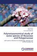 Palynotaxonomical Study of Some Species of Rosaceae and Polygonaceae