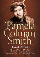 Pamela Colman Smith, Tarot Artist: The Pious Pixie