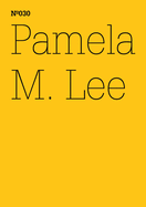 Pamela M. Lee: Unleserlichkeit