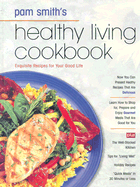 Pamela Smith's Healthy Living Cookbook - Smith, Pamela