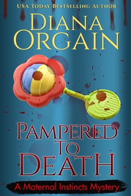 Pampered to Death (A Humorous Cozy Mystery) - Orgain, Diana