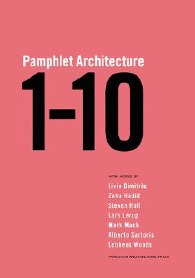 Pamphlet Architecture 1-10 - Holl, Steven