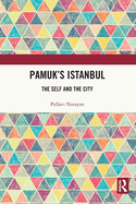 Pamuk's Istanbul: The Self and the City