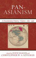 Pan-Asianism: A Documentary History, 1850-1920