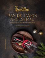 Pan de Jam?n Ancestral: Tradicionalmente Venezolano
