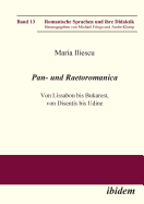 Pan- Und Raetoromanica. Von Lissabon Bis Bukarest, Von Disentis Bis Udine