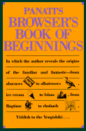 Pana Panati's Browser's Book of Beginnings - Panati, Charles