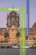 Panache Mumbai a Traveler's Guide ro the City of Dreams