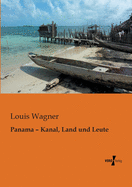 Panama - Kanal, Land Und Leute