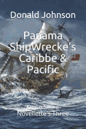 Panama ShipWrecke's Caribbe & Pacific: Dime Store Novellette's Three