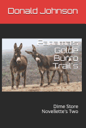 Panama's Golde Burro Trail's: Dime Store Novellette's Two