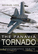 Panavia Tornado: A Photographic Tribute