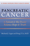 Pancreatic Cancer: A Patient & His Doctor Balance Hope & Truth