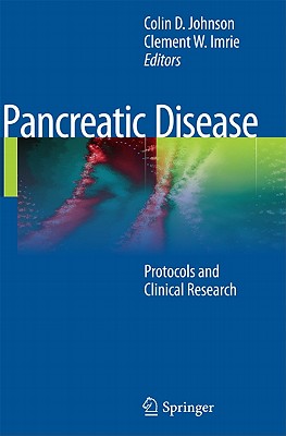 Pancreatic Disease: Protocols and Clinical Research - Johnson, Colin D. (Editor), and Imrie, Clement W. (Editor)