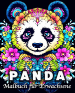 Panda Malbuch fr Erwachsene: 60 niedliche Pandabren Mandala Muster fr Stressabbau und Entspannung
