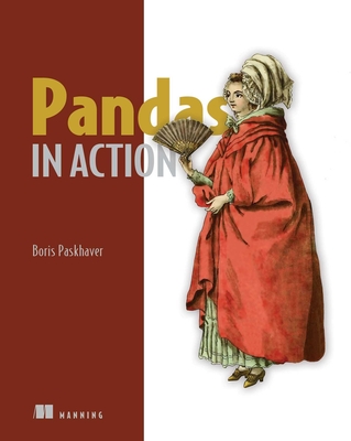 Pandas in Action - Paskhaver, Boris