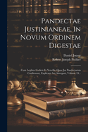 Pandectae Justinianeae, In Novum Ordinem Digestae: Cum Legibus Codicis Et Novellis, Quae Jus Pandectarum Confirmant, Explicant Aut Aborgant, Volume 24...