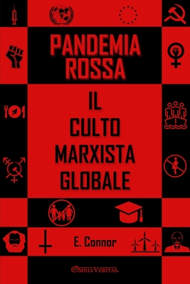 Pandemia Rossa: Il culto marxista globale - Connor, Emmet