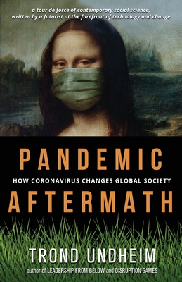 Pandemic Aftermath: How Coronavirus Changes Global Society - Undheim, Trond