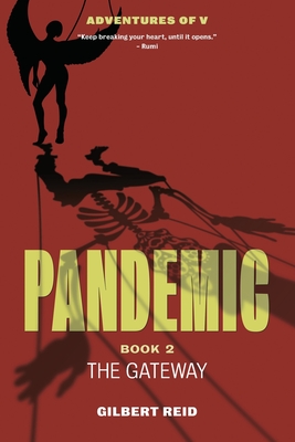 Pandemic Book 2: The Gateway - Reid, Gilbert