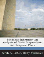 Pandemic Influenza: An Analysis of State Preparedness and Response Plans