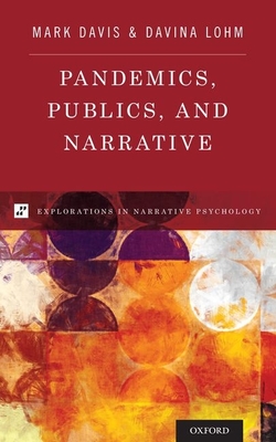 Pandemics, Publics, and Narrative - Davis, Mark, and Lohm, Davina