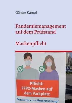 Pandemiemanagement auf dem Pr?fstand: Maskenpflicht - Kampf, G?nter