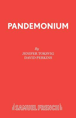 Pandemonium! - Toksvig, Jeni, and Perkins, David (Composer)