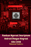 Panduan Ngeroot Smartphone Android Dengan Kingroot Edisi 2018