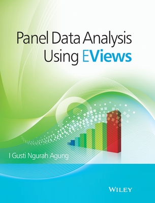 Panel Data Analysis using EViews - Agung, I. Gusti Ngurah