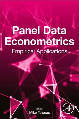 Panel Data Econometrics: Empirical Applications - Tsionas, Mike (Editor)