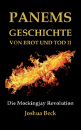 Panems Geschichte von Brot und Tod II: Die Mockingjay Revolution