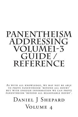 Panentheism Addressing Volume 1 - 3 Guide / Reference - Shepard, Daniel J