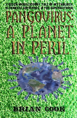 Pangovirus: A Planet In Peril - Cook, Brian
