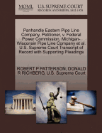 Panhandle Eastern Pipe Line Company, Petitioner, V. Federal Power Commission, Michigan-Wisconsin Pipe Line Company et al. U.S. Supreme Court Transcript of Record with Supporting Pleadings