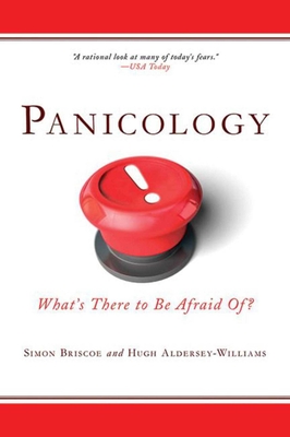 Panicology: What's There to Be Afraid Of? - Briscoe, Simon, and Aldersey-Williams, Hugh