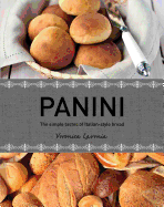 Panini: The Simple Tastes of Italian Style Bread