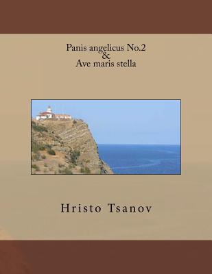 Panis angelicus No.2 & Ave maris stella - Tsanov, Hristo Spasov