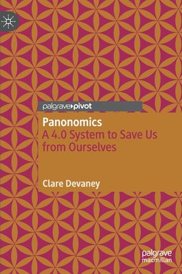 Panonomics: A 4.0 System to Save Us from Ourselves - Devaney, Clare