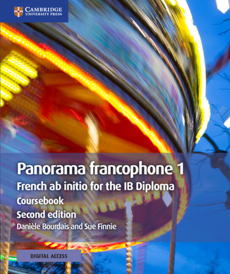 Panorama Francophone 1 Coursebook with Digital Access (2 Years): French AB Initio for the Ib Diploma - Bourdais, Dani?le, and Finnie, Sue