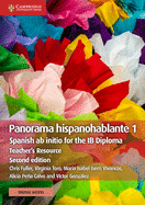 Panorama Hispanohablante 1 Teacher's Resource with Cambridge Elevate: Spanish AB Initio for the Ib Diploma