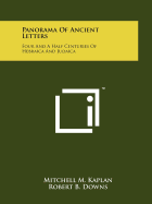 Panorama Of Ancient Letters: Four And A Half Centuries Of Hebraica And Judaica