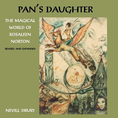 Pans Daughter: The Magical World of Rosaleen Norton - Drury, Nevill