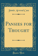 Pansies for Thought (Classic Reprint)