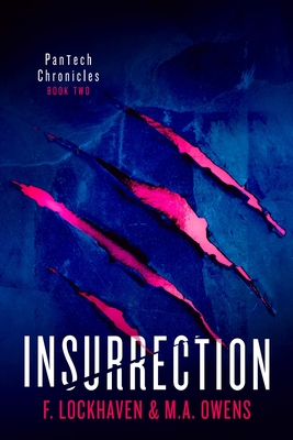 PanTech Chronicles: Insurrection - Lockhaven, F, and Owens, M a, and Lockhaven, Grace (Editor)