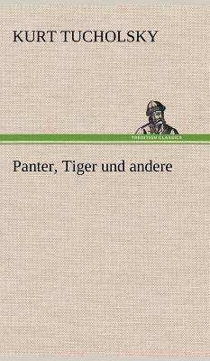 Panter, Tiger Und Andere - Tucholsky, Kurt