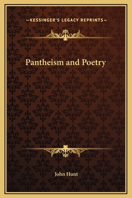 Pantheism and Poetry - Hunt, John