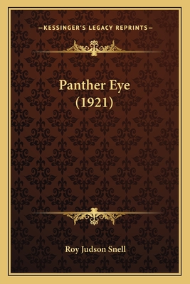 Panther Eye (1921) - Snell, Roy Judson