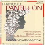 Pantillon: Choeurs a cappella; Daphn; Le Nol des Bergers