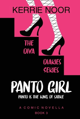 Panto Girl: Pantomime Is The Language Of Satire - Noor, Kerrie, and Kolb-Williams, Sarah (Editor), and 99designs, Libzyyy